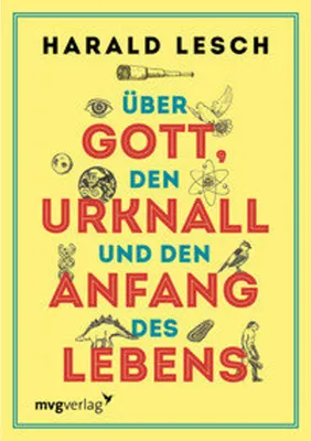 Produktbild von Über Gott, den Urknall und den Anfang des Lebens