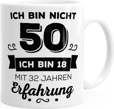 Produktbild von Kaffee-Tasse Geschenk-Tasse Ich bin nicht 50 sondern ich bin 18 mit 32 Jahren Erfahrung Geschenk Geburtstag MoonWorks® weiß unisize