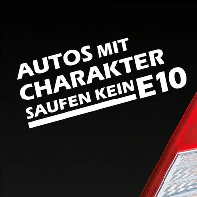 Produktbild von Auto Aufkleber Autos mit Charakter saufen kein E10 18x7 cm Weiss Glanz Sticker Heckscheibenaufkleber