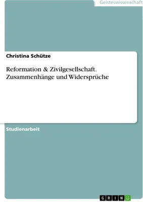 Produktbild von Reformation & Zivilgesellschaft. Zusammenhänge und Widersprüche