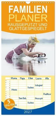 Produktbild von Familienplaner 2027 - RAUSGEPUTZT UND GLATTGESPIEGELT mit 5 Spalten (Wandkalender, 21 x 45 cm) CALVENDO