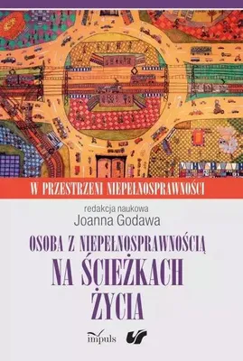 Zdjęcie produktu dla Osoba z niepelnosprawnoscia na sciezkach zycia
