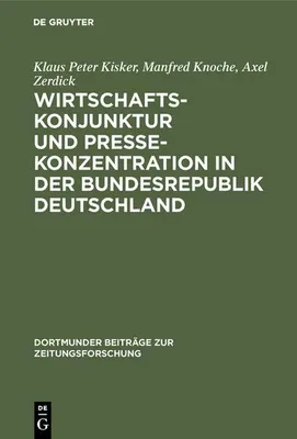 Produktbild von Wirtschaftskonjunktur und Pressekonzentration in der Bundesrepublik Deutschland