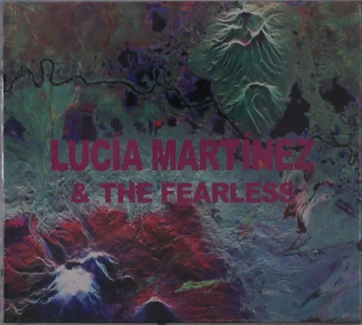 Obrázok produktu pre Lucía Martínez: Lucía Martínez & The Fearless