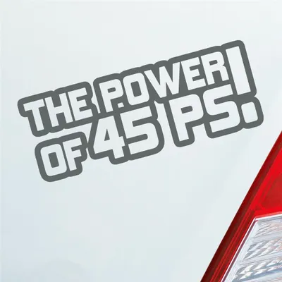 Produktbild von Auto Aufkleber The Power of 45 PS! Tuning Car 15x6 cm Grau Sticker Heckscheibenaufkleber