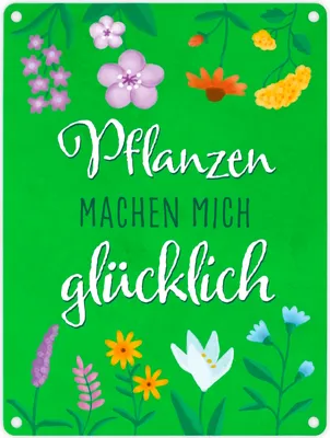 Produktbild von Pflanzen machen mich glücklich Metallschild in 15x20 cm für Gartenfreunde