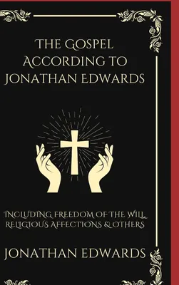 Produktbild von The Gospel According to Jonathan Edwards