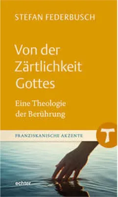 Obrázek produktu pro Von der Zärtlichkeit Gottes