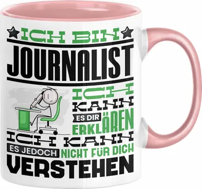 Produktbild von Journalist Geschenk Tasse Geschenkidee für Journalist Geburtstag Lustiger Spruch Ich Bin Journalist Ich Kann Es Dir Erklären Aber Nicht Für Dich Verstehen (Rosa)