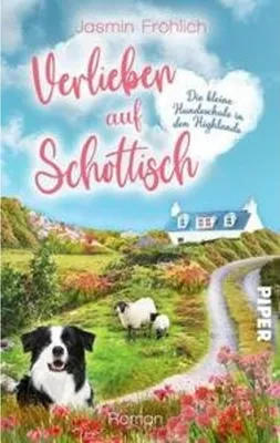 Obrázok produktu pre Verlieben auf schottisch. Die kleine Hundeschule in den Highlands