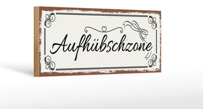 Produktbild von Holzschild Spruch 27x10cm Aufhübschzone