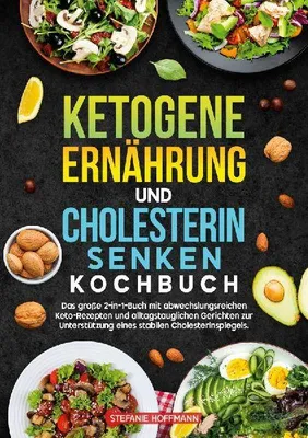 Produktbild von Ketogene Ernährung und Cholesterin Senken Kochbuch