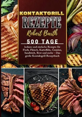 Produktbild von Das große Kochbuch für Kontaktgrill: 500 gesunde und abwechslungsreiche Rezepte