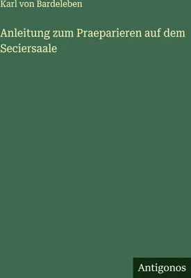 Produktbild von Anleitung zum Praeparieren auf dem Seciersaale