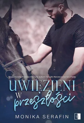 Produktbild von Uwięzieni w przeszłości - Monika Serafin, 260 stron