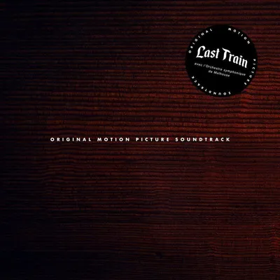 Obrázek produktu pro Last Train: Original Motion Picture Soundtrack