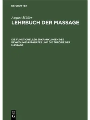 Produktbild von Die funktionellen Erkrankungen des Bewegungsapparates und die Theorie der Massage