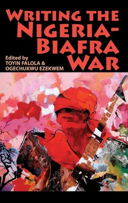 Produktbild von Writing the Nigeria-Biafra War