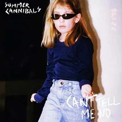 Produktbild von Summer Cannibals - Can't Tell Me No CD