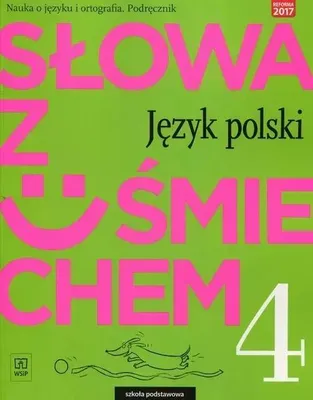 Zdjęcie produktu dla WSiP Słowa z uśmiechem. Język polski. Nauka o języku i ortografia. Podręcznik. Klasa 4, Edukacyjny, Polski, Broszurowa okładka, 232 stron(y)