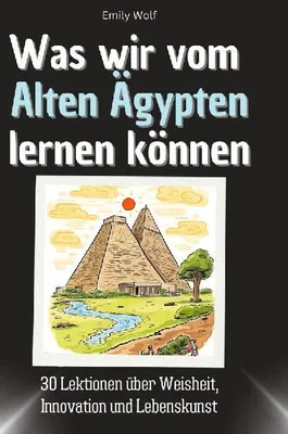 Produktbild von Was wir vom Alten Ägypten lernen können