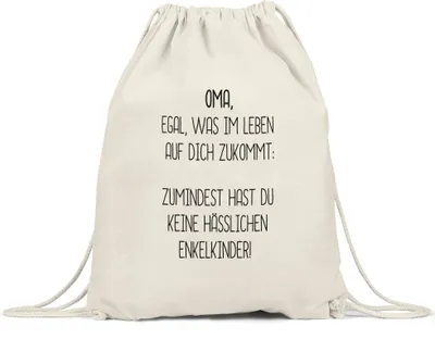 Produktbild von Turnbeutel Gymsack Oma Wenigstens Keine Hässlichen Enkelkinder Lustig Geschenkidee Beste Oma