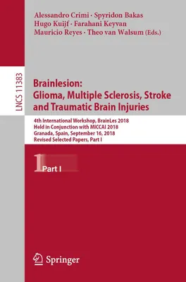 Produktbild von Brainlesion: Glioma, Multiple Sclerosis, Stroke and Traumatic Brain Injuries