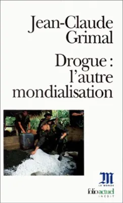 Image de Drogue : L'autre mondialisation