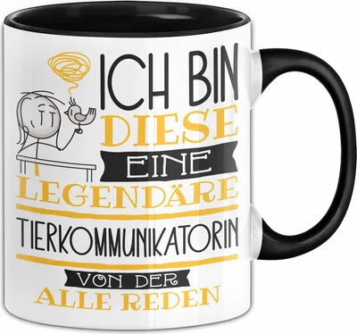 Produktbild von Tierkommunikatorin Tasse Geschenk Ich Bin Diese Eine Legendäre Tierkommunikatorin Von Der Alle Reden Geschenkidee Geburtstag Weihnachten (Schwarz)