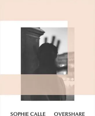 Zdjęcie produktu dla Sophie Calle: Overshare