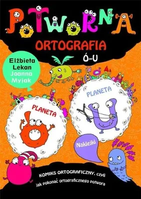 Obrázok produktu pre Potworna ortografia Ó-U - Elżbieta Lekan, Joanna Myjak