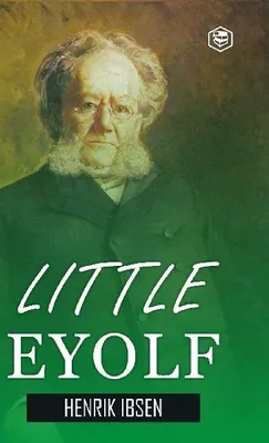 Produktbild von Little Eyolf (Hardcover Library Edition)