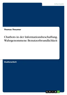 Produktbild von Chatbots in der Informationsbeschaffung. Wahrgenommene Benutzerfreundlichkeit