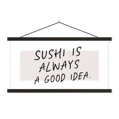 Produktbild von MuchoWow® Textilposter Zitate - Essen - Sushi ist immer eine gute Idee - Sprichwörter - Sushi 150x75 cm mit schwarzem Rahmen - Posterleiste