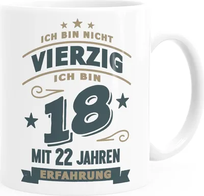 Produktbild von Kaffee-Tasse Spruch Geburtstag Geschenk Ich bin nicht 30 (40, 50, 60, 70, 80) ich bin 18 mit 12 (22, 32, 42, 52, 62) Jahren Erfahrung Moonworks® Vierzig weiß Keramik-Tasse