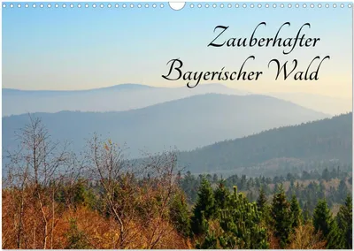 Produktbild von Zauberhafter Bayerischer Wald (Wandkalender 2026 DIN A3 quer), CALVENDO Monatskalender