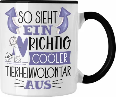 Produktbild von Trendation - Tierheimvolontär Tasse So Sieht Ein Richtig Cooler Tierheimvolontär Aus Geschenk Lustiger Spruch Geschenkidee (Schwarz)