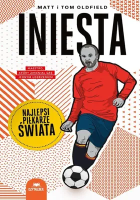 Immagine prodotto di Iniesta. Najlepsi piłkarze świata. Biografia hiszpańskiego pomocnika