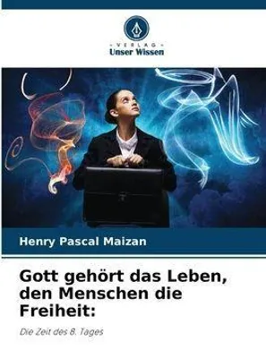 Produktbild von Gott gehört das Leben, den Menschen die Freiheit: