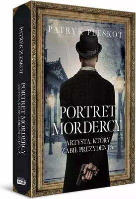 Image de Portret Mordercy. Artysta, Który Zabił Prezydenta