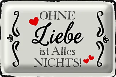 Produktbild von Blechschild Spruch 18x12cm ohne Liebe ist Alles nichts Herz