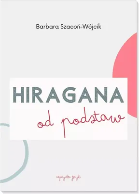 Obrázek produktu pro Cvičení pro začátečníky: Hiragana – Barbara Szacoń-Wójcik