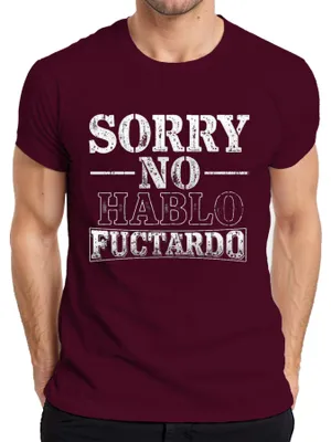 Produktbild von SORRY NO HABLO FUCTARDO Lustig Sarkastisch Geschenk Geburtstag Herren T-Shirt, Burgundy, XL