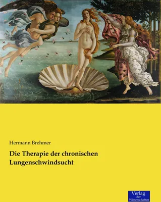 Produktbild von Die Therapie der chronischen Lungenschwindsucht