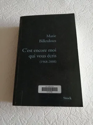 Image de Billetdoux Marie - C'est encore moi qui vous écris: (1968-2008)