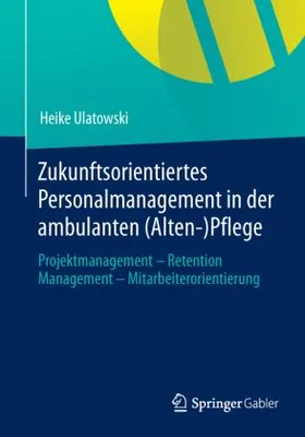 Zdjęcie produktu dla Zukunftsorientiertes Personalmanagement in der ambulanten (Alten-)Pflege
