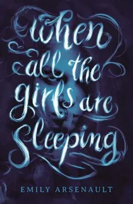 Immagine prodotto di Arsenault, E: When All the Girls Are Sleeping