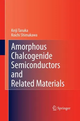 Zdjęcie produktu dla Amorphous Chalcogenide Semiconductors and Related Materials