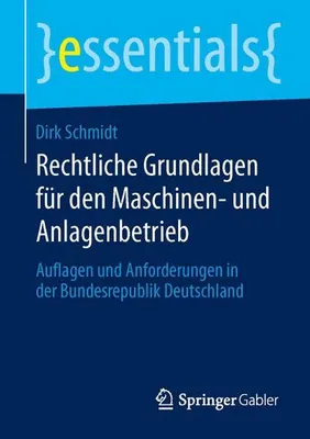 Obrázek produktu pro Rechtliche Grundlagen für den Maschinen- und Anlagenbetrieb
