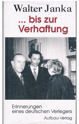 Productafbeelding van Bis zur Verhaftung. Erinnerungen eines deutschen Verlegers (Aufbau-Sachbuch)